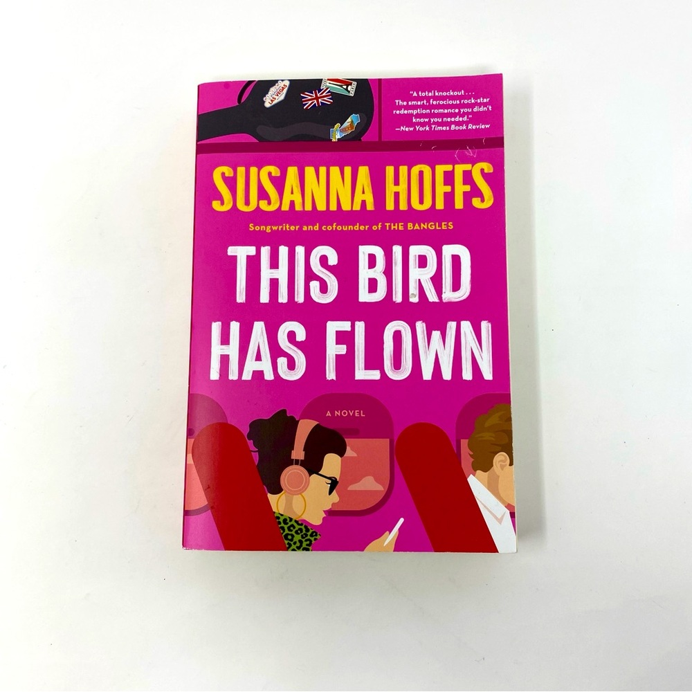 This Bird Has Flown: A Novel by Susanna Hoffs - Very good